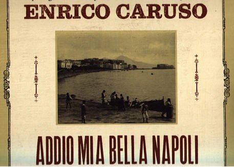 ENRICO CARUSO ADDIO A NAPOLI